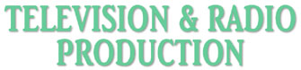 Television & Radio Production