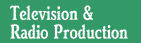 Television & Radio Production
